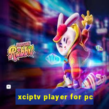 xciptv player for pc